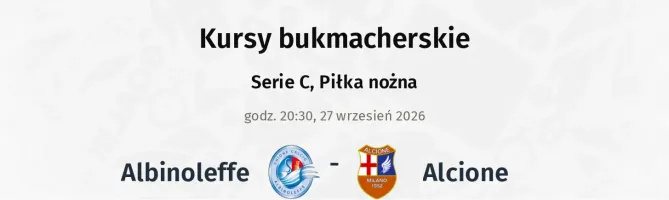 Albinoleffe - Alcione kursy bukmacherskie