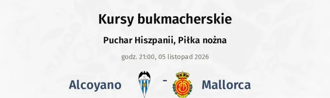 Alcoyano - Mallorca kursy bukmacherskie