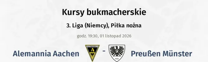 Alemannia Aachen - Preußen Münster kursy bukmacherskie