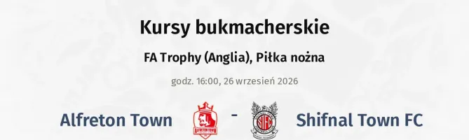 Alfreton Town - Shifnal Town FC kursy bukmacherskie