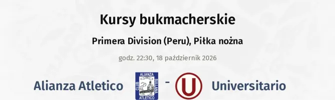 Alianza Atletico - Universitario kursy bukmacherskie