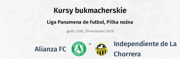 Alianza FC - Independiente de La Chorrera kursy bukmacherskie