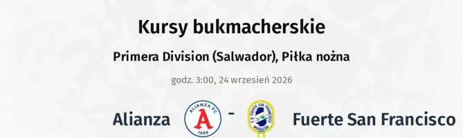 Alianza - Fuerte San Francisco kursy bukmacherskie
