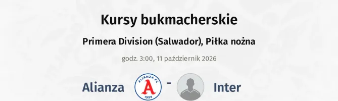 Alianza - Inter kursy bukmacherskie