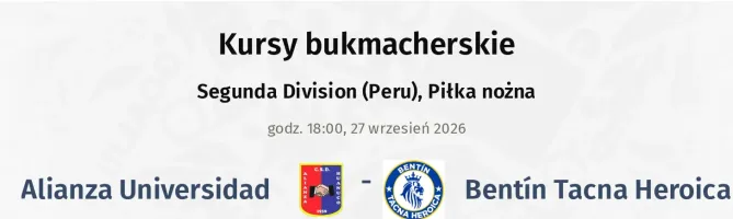 Alianza Universidad - Bentín Tacna Heroica kursy bukmacherskie