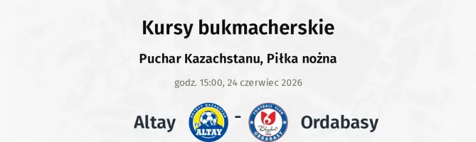 Altay - Ordabasy kursy bukmacherskie