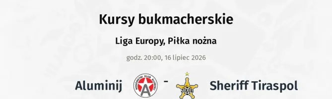 Aluminij - Sheriff Tiraspol kursy bukmacherskie