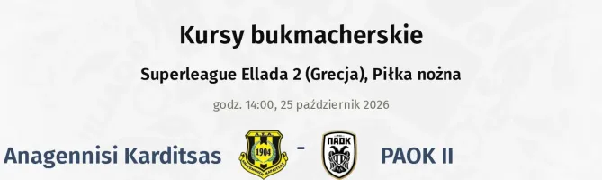 Anagennisi Karditsas - PAOK II kursy bukmacherskie