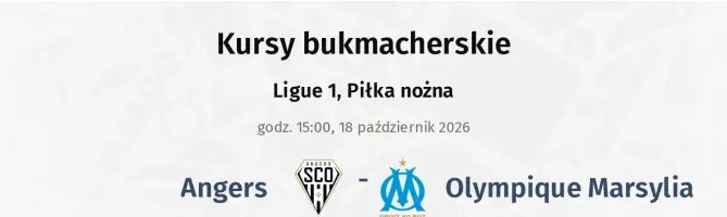 Angers - Olympique Marsylia kursy bukmacherskie