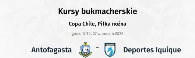 Antofagasta - Deportes Iquique kursy bukmacherskie