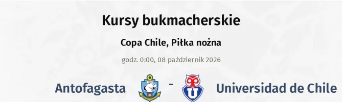 Antofagasta - Universidad de Chile kursy bukmacherskie