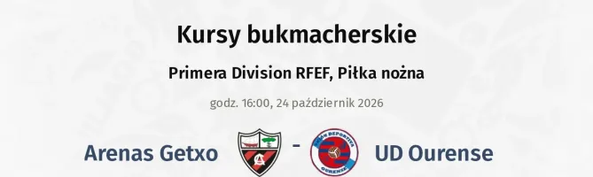 Arenas Getxo - UD Ourense kursy bukmacherskie