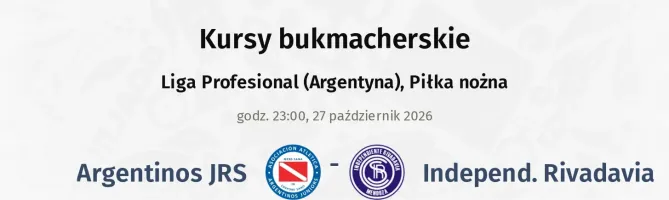 Argentinos JRS - Independ. Rivadavia kursy bukmacherskie
