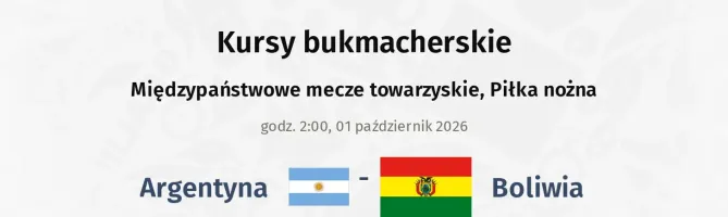 Argentyna - Boliwia kursy bukmacherskie