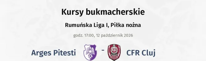 Arges Pitesti - CFR 1907 Cluj kursy bukmacherskie