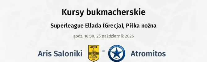 Aris Thessalonikis - Atromitos kursy bukmacherskie