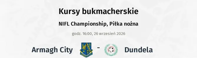 Armagh City - Dundela kursy bukmacherskie