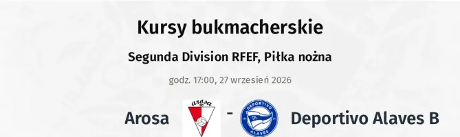 Arosa - Deportivo Alaves B kursy bukmacherskie