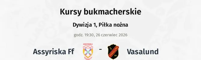 Assyriska FF - Vasalund kursy bukmacherskie