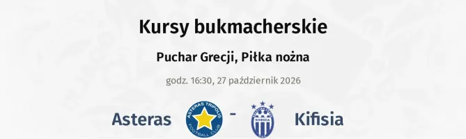 Asteras Tripolis - Kifisia kursy bukmacherskie