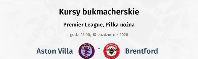Aston Villa - Brentford kursy bukmacherskie