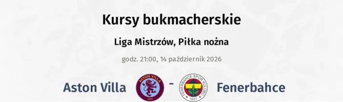 Aston Villa - Fenerbahce kursy bukmacherskie
