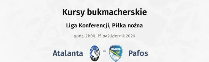 Atalanta - Pafos kursy bukmacherskie