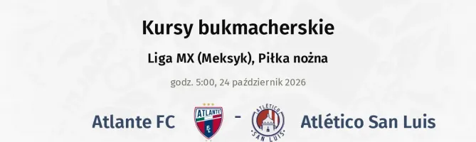 Atlante FC - Atletico San Luis kursy bukmacherskie