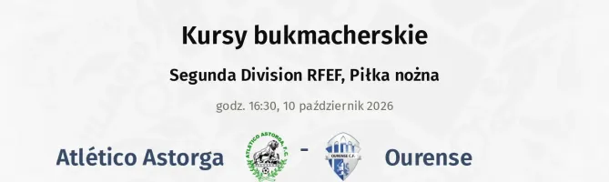 Atlético Astorga - Ourense CF kursy bukmacherskie