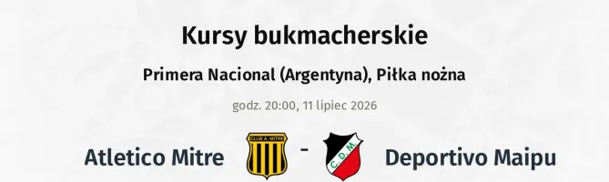 Atletico Mitre - Deportivo Maipu kursy bukmacherskie