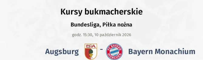 Augsburg - Bayern Monachium kursy bukmacherskie