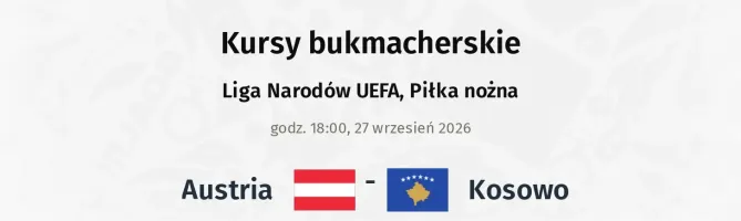 Austria - Kosowo kursy bukmacherskie