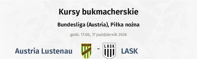 Austria Lustenau - LASK kursy bukmacherskie