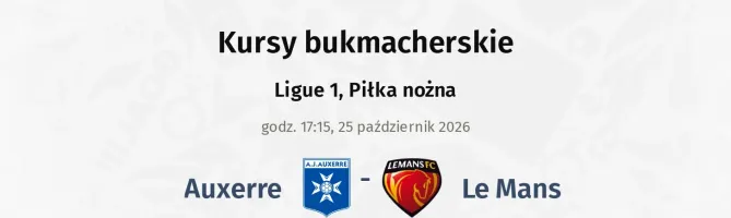 Auxerre - Le Mans kursy bukmacherskie