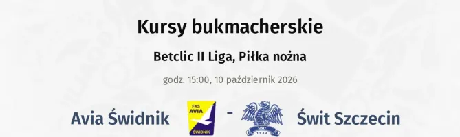 Avia Świdnik - Świt Szczecin kursy bukmacherskie