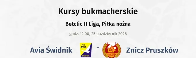 Avia Świdnik - Znicz Pruszków kursy bukmacherskie