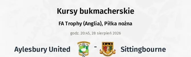 Aylesbury United - Sittingbourne kursy bukmacherskie