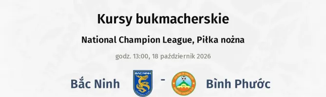 Bắc Ninh - Bình Phước kursy bukmacherskie