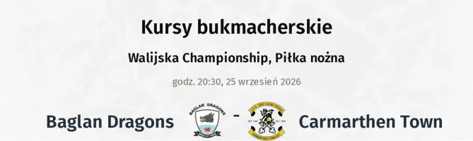Baglan Dragons - Carmarthen Town kursy bukmacherskie