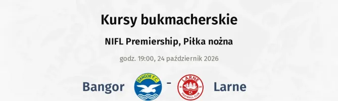 Bangor - Larne kursy bukmacherskie
