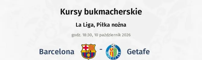 Barcelona - Getafe kursy bukmacherskie