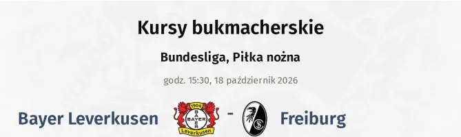 Bayer Leverkusen - SC Freiburg kursy bukmacherskie