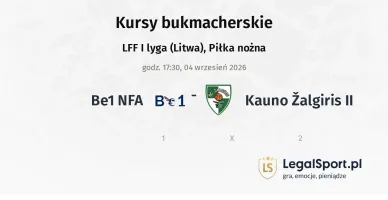 Be1 NFA - Kauno Žalgiris II kursy bukmacherskie