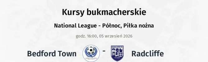 Bedford Town - Radcliffe kursy bukmacherskie