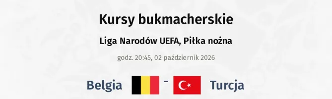 Belgia - Turcja kursy bukmacherskie
