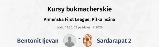 Bentonit Ijevan - Sardarapat 2 kursy bukmacherskie
