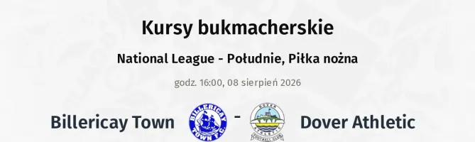 Billericay Town - Dover Athletic kursy bukmacherskie
