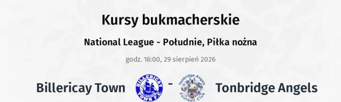 Billericay Town - Tonbridge Angels kursy bukmacherskie