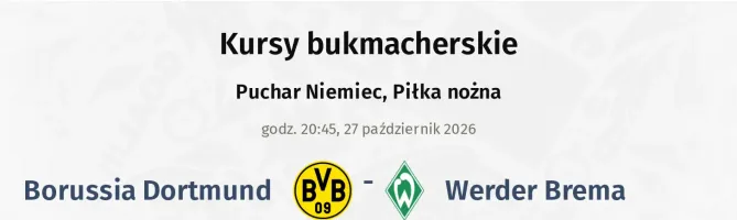 Borussia Dortmund - Werder Bremen kursy bukmacherskie