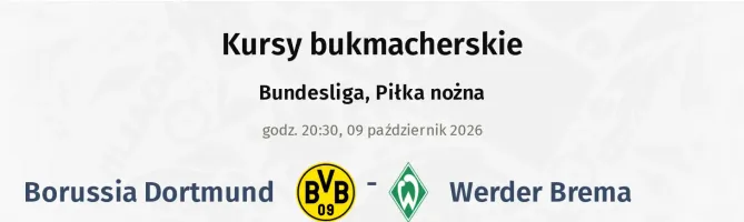 Borussia Dortmund - Werder Bremen kursy bukmacherskie